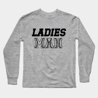 Ladies Man Long Sleeve T-Shirt